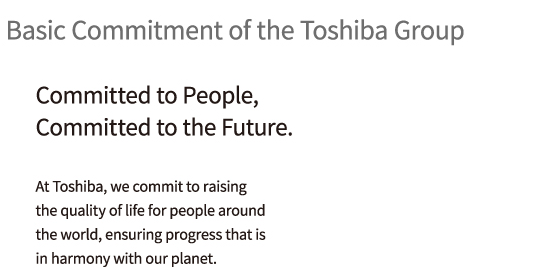 Basic Commitment of the Toshiba Group